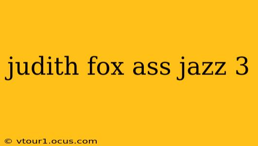 judith fox ass jazz 3