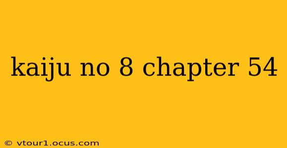 kaiju no 8 chapter 54