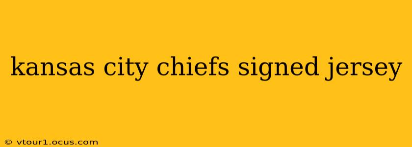 kansas city chiefs signed jersey