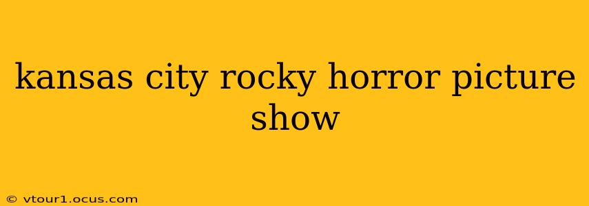 kansas city rocky horror picture show