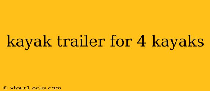 kayak trailer for 4 kayaks