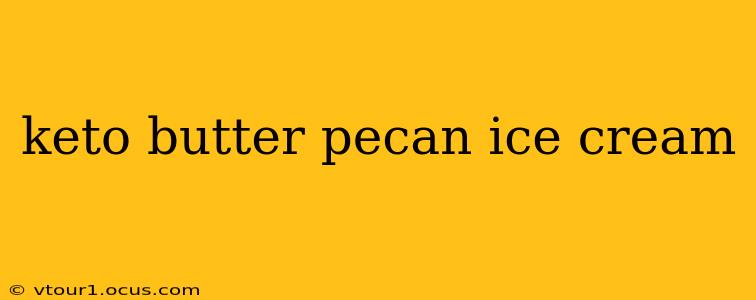 keto butter pecan ice cream
