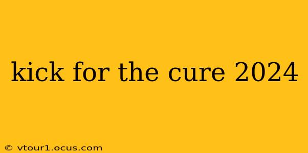 kick for the cure 2024