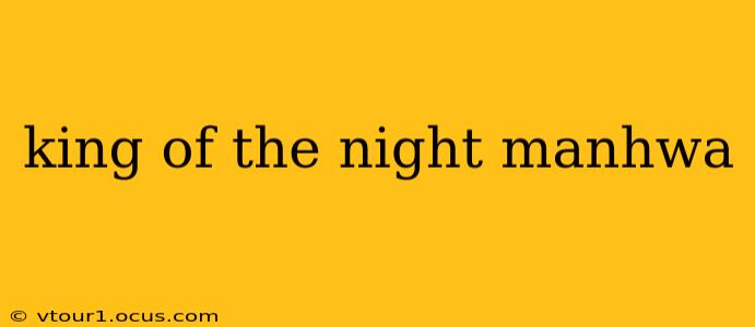 king of the night manhwa