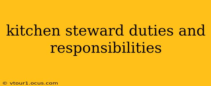 kitchen steward duties and responsibilities