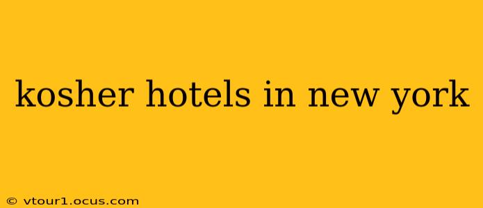 kosher hotels in new york
