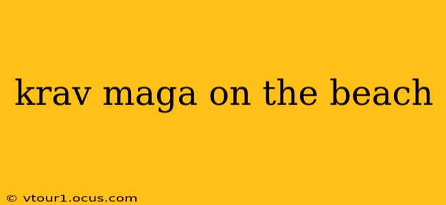 krav maga on the beach