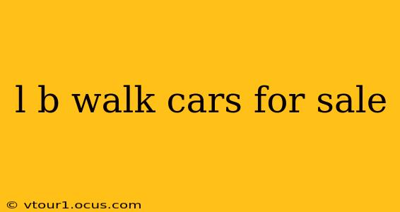 l b walk cars for sale