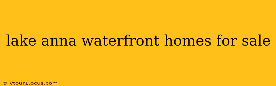 lake anna waterfront homes for sale