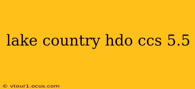 lake country hdo ccs 5.5