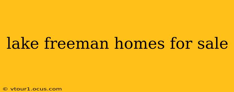 lake freeman homes for sale