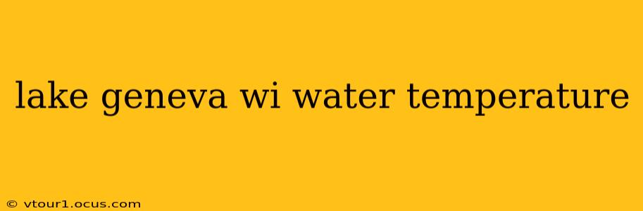 lake geneva wi water temperature