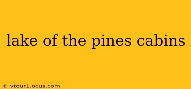 lake of the pines cabins