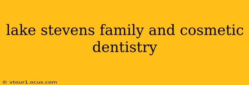 lake stevens family and cosmetic dentistry