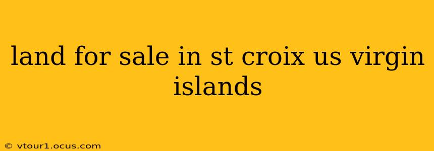 land for sale in st croix us virgin islands
