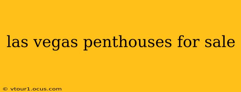 las vegas penthouses for sale
