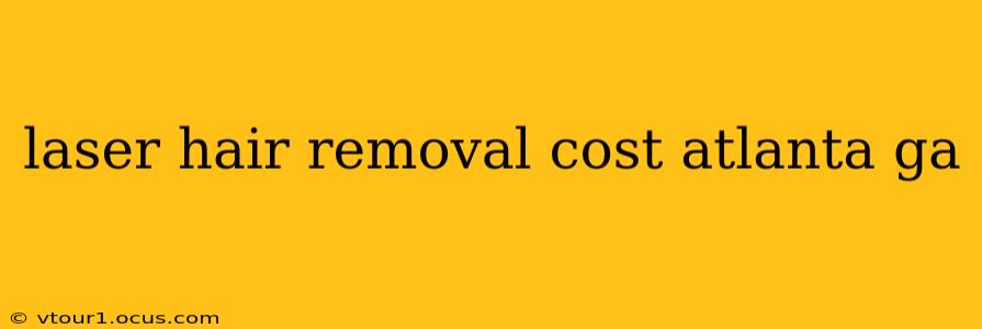 laser hair removal cost atlanta ga