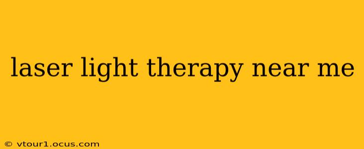 laser light therapy near me