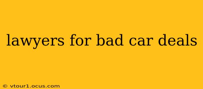 lawyers for bad car deals