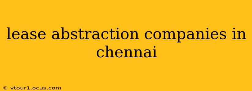 lease abstraction companies in chennai