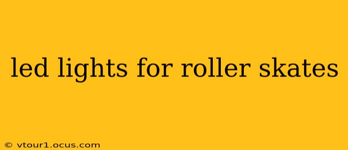 led lights for roller skates
