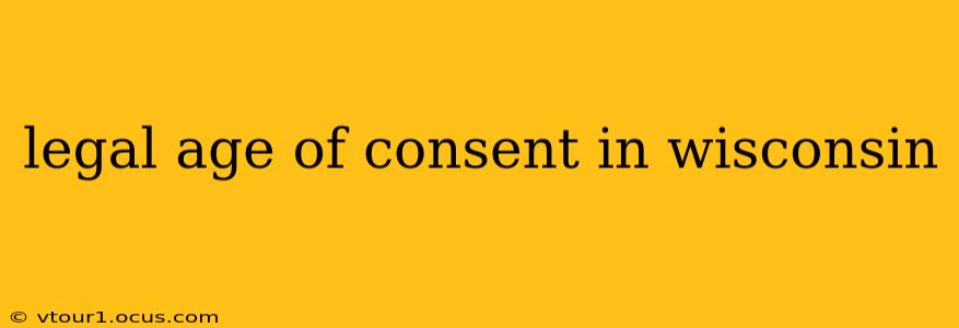 legal age of consent in wisconsin