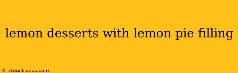 lemon desserts with lemon pie filling