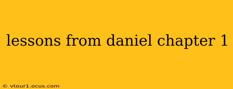 lessons from daniel chapter 1