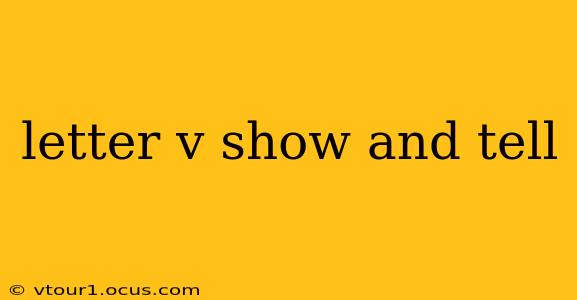 letter v show and tell