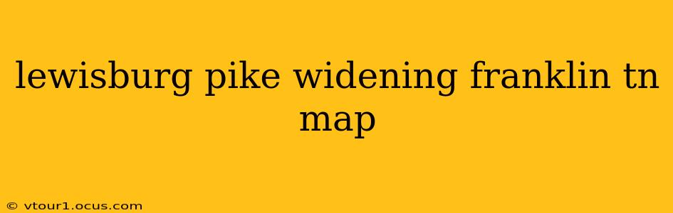 lewisburg pike widening franklin tn map