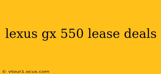 lexus gx 550 lease deals