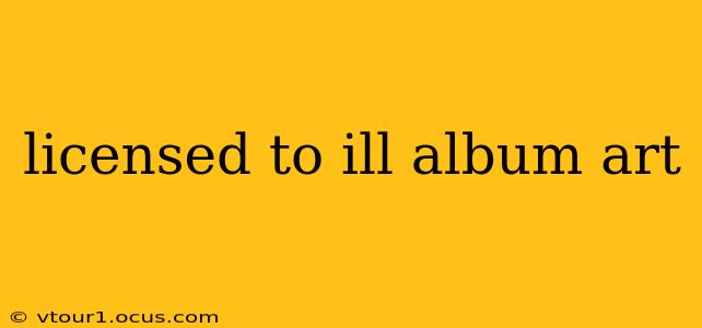 licensed to ill album art