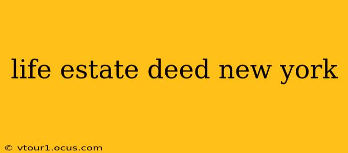 life estate deed new york