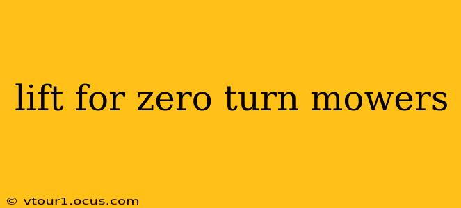 lift for zero turn mowers
