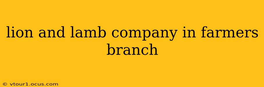 lion and lamb company in farmers branch