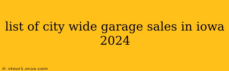 list of city wide garage sales in iowa 2024