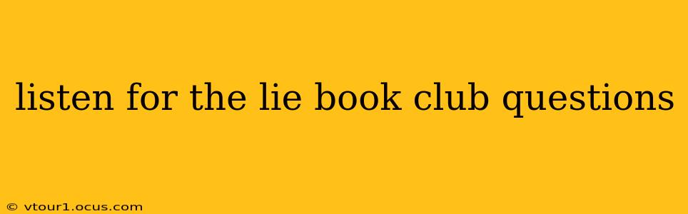 listen for the lie book club questions