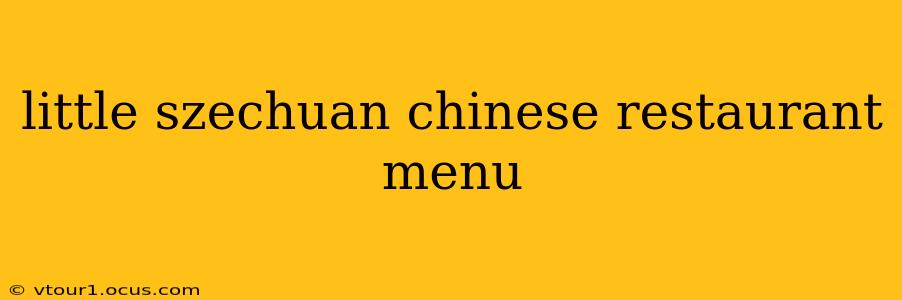 little szechuan chinese restaurant menu