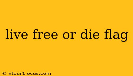 live free or die flag