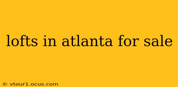 lofts in atlanta for sale