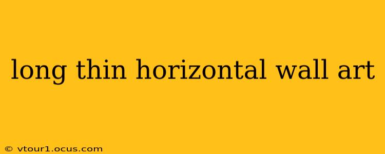 long thin horizontal wall art