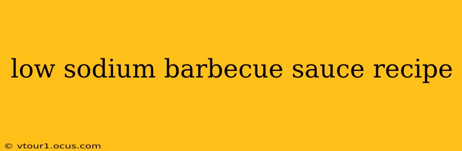 low sodium barbecue sauce recipe