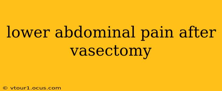 lower abdominal pain after vasectomy