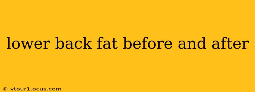 lower back fat before and after