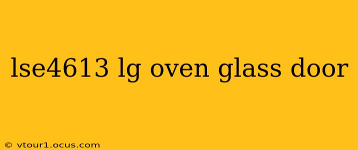 lse4613 lg oven glass door