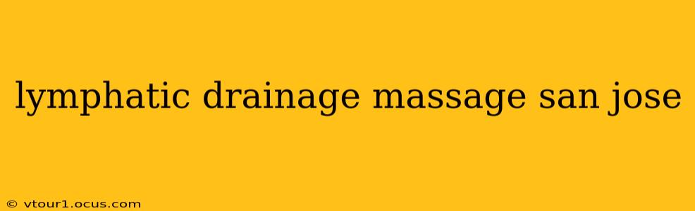lymphatic drainage massage san jose