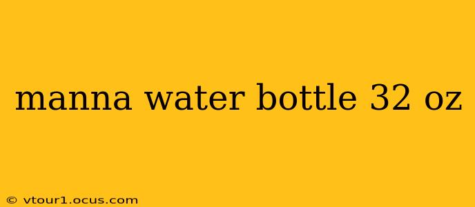 manna water bottle 32 oz