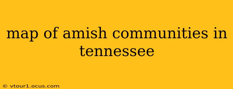 map of amish communities in tennessee