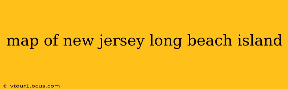 map of new jersey long beach island