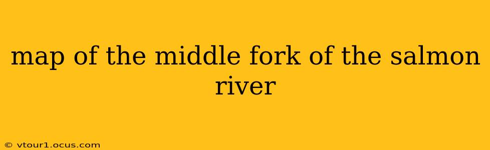 map of the middle fork of the salmon river